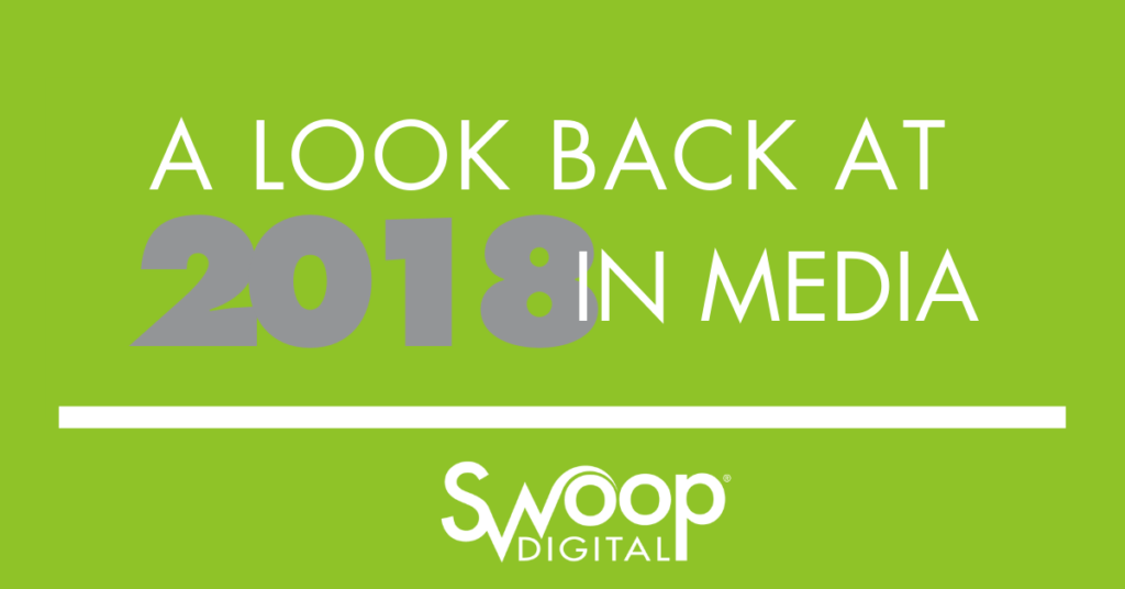 Digital Marketing Wrap Up: A look back at the landscape in 2018